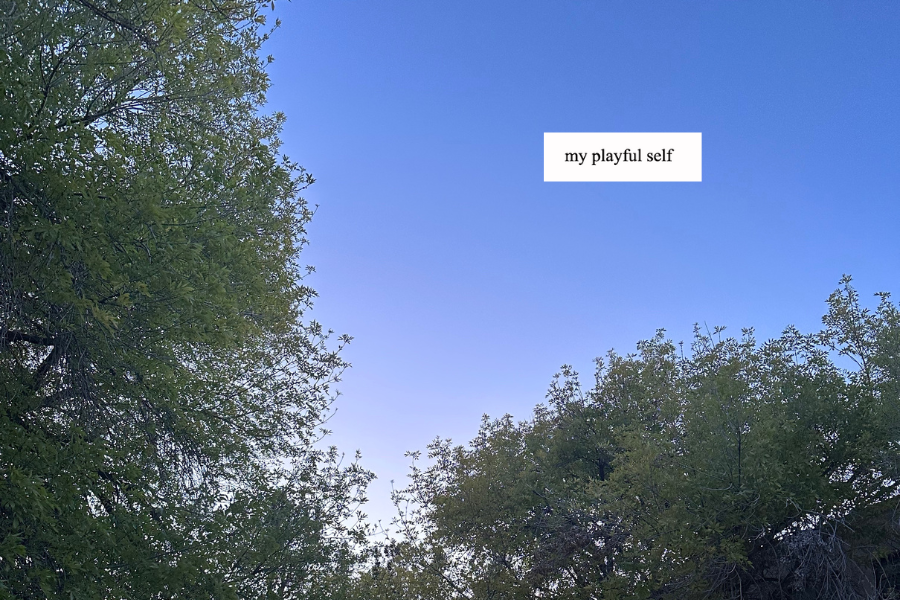 picture of the sky and trees, with the text 'my playful self' over it, recess